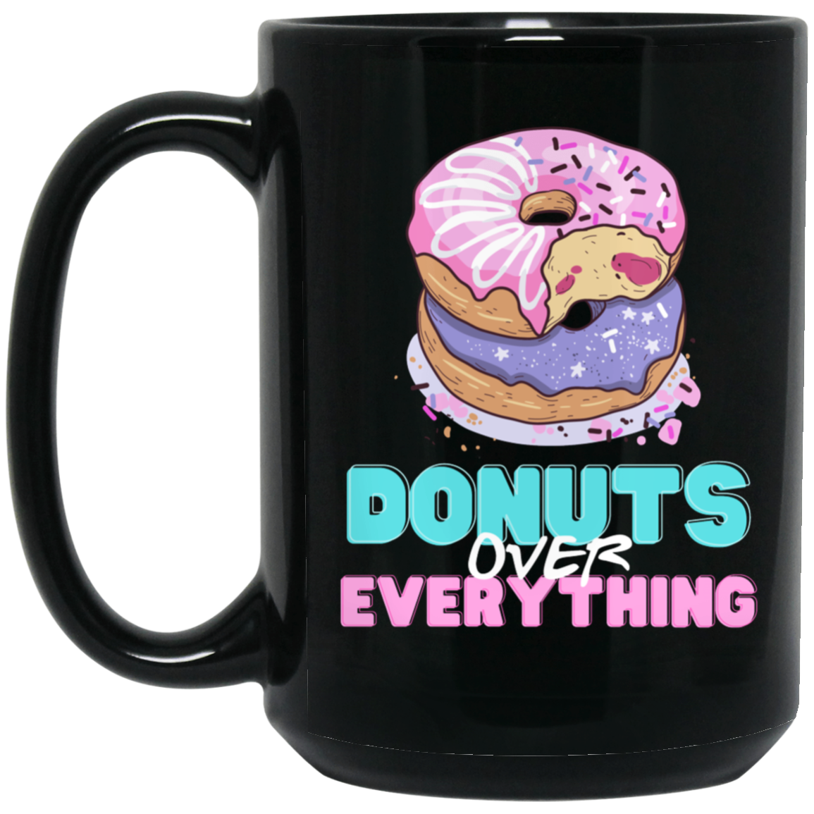Donuts Over Everything Mug