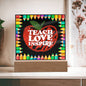Teach Love Inspire Acrylic Plaque
