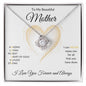 To My Beautiful Mother- Love Knot