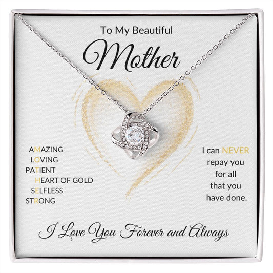 To My Beautiful Mother- Love Knot