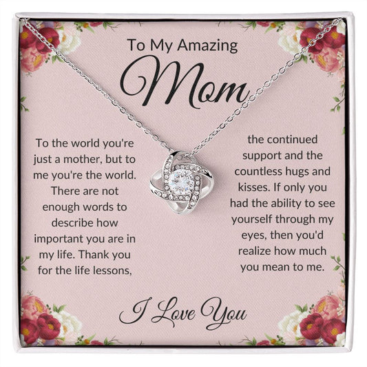 To My Amazing Mom (Love Knot)